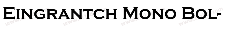 Eingrantch Mono Bol字体转换